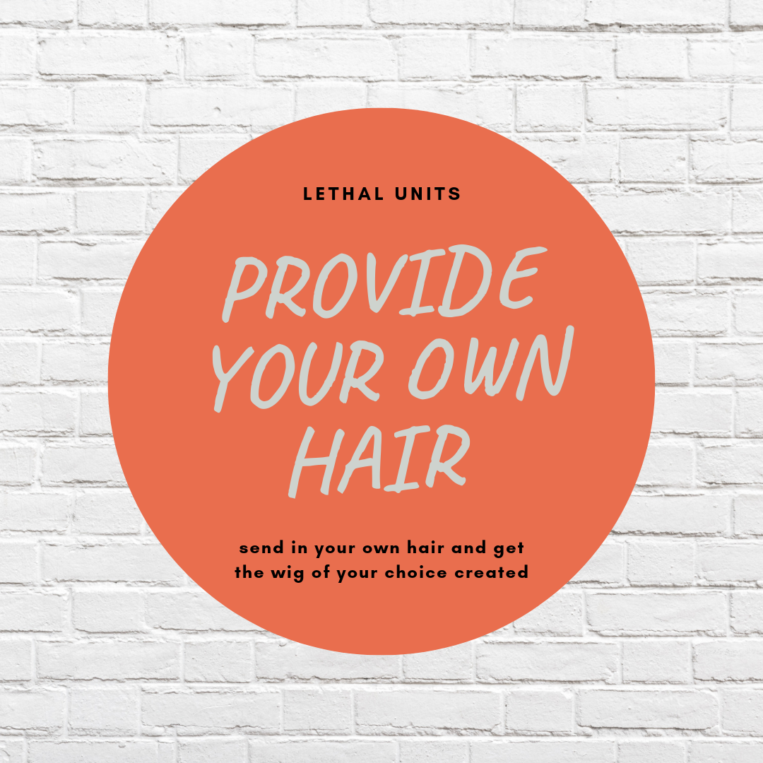 Provide Your Own Hair Units