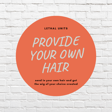 Provide Your Own Hair Units